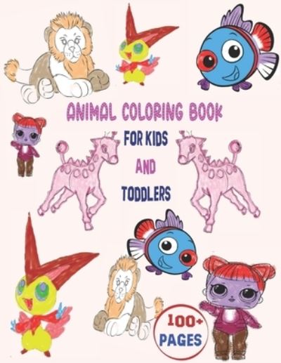 Cover for Zera Watts Publishing House · Animals Coloring Book For Kids And Toddlers (Paperback Book) (2021)