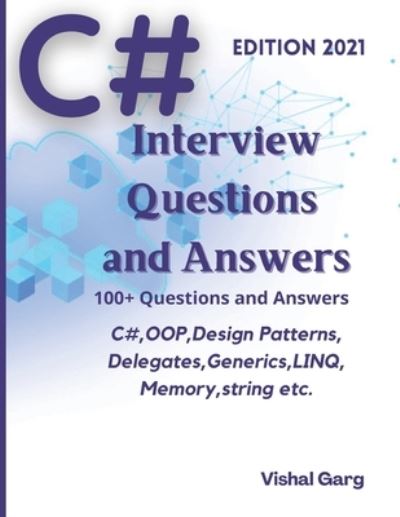 Cover for Vishal Garg · C# Interview Question and Answers: Edition: 2021 (Paperback Book) (2021)