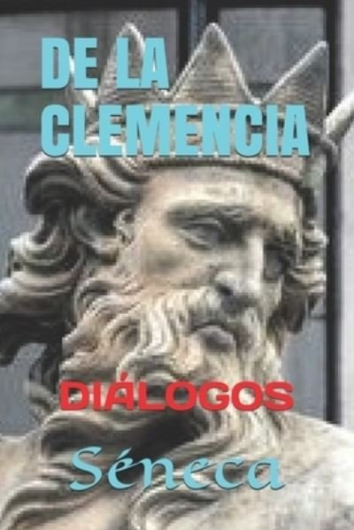 Cover for Seneca · De la clemencia: Dialogos (Paperback Book) (2021)