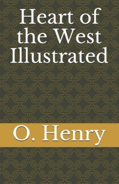 Cover for O Henry · Heart of the West Illustrated (Taschenbuch) (2021)