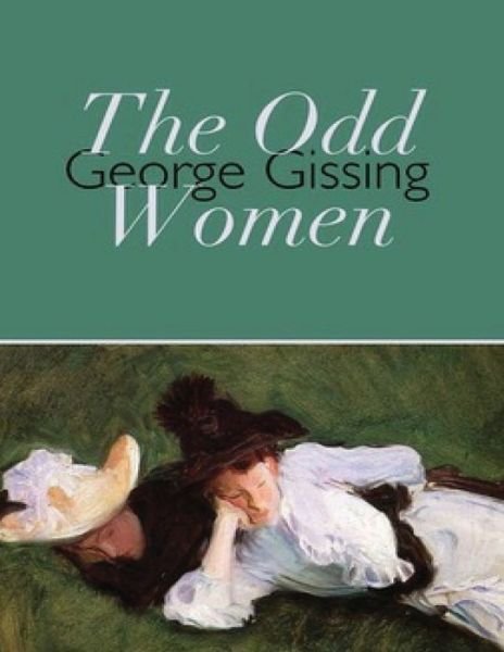 Cover for George Gissing · The Odd Women (Annotated) (Paperback Bog) (2021)