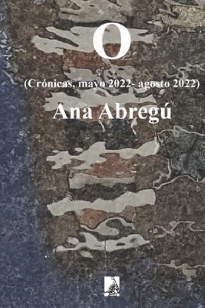Cover for Ana Abregu · O (Pocketbok) (2022)