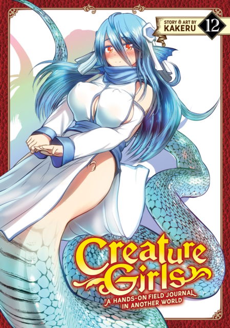 Cover for Kakeru · Creature Girls: A Hands-On Field Journal in Another World Vol. 12 - Creature Girls: A Hands-On Field Journal in Another World (Paperback Book) (2025)