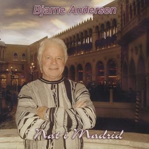 Cover for Bjarne Andersen · Nat i Madrid (CD) (2011)