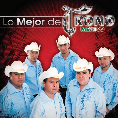 Cover for Trono De Mexico · Lo Mejor De (CD) (2012)