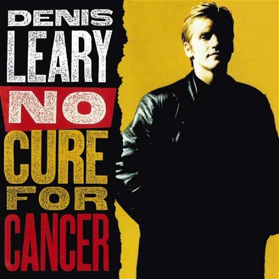 No Cure for Cancer - Denis Leary - Musik - MUSIC ON CD - 0600753815335 - 25. januar 2019