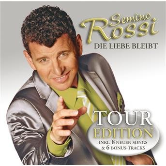 Cover for Semino Rossi · Die Liebe Bleibt (CD) [Tour edition] (2010)