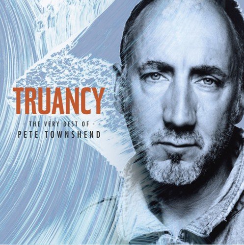 Truancy -The Best Of- - Pete Townshend - Musiikki - UNIVERSAL - 0602547328335 - torstai 25. kesäkuuta 2015