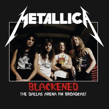 Blackened: The Dallas Arena Broadcast Volume 1 - Metallica - Musik - WAX RADIO - 0634438438335 - 21. Dezember 2018