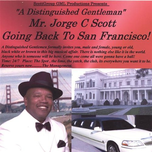 Cover for Jorge C. Scott · Distinguished Gentleman Mr. Jorge C Scott Going Ba (CD) (2006)