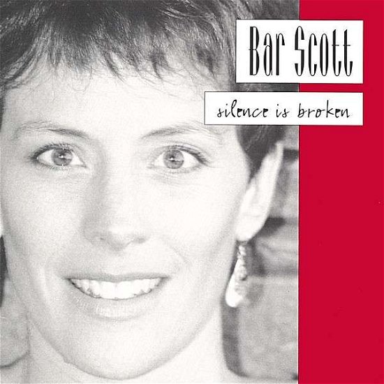 Cover for Bar Scott · Silence is Broken (CD) (2000)