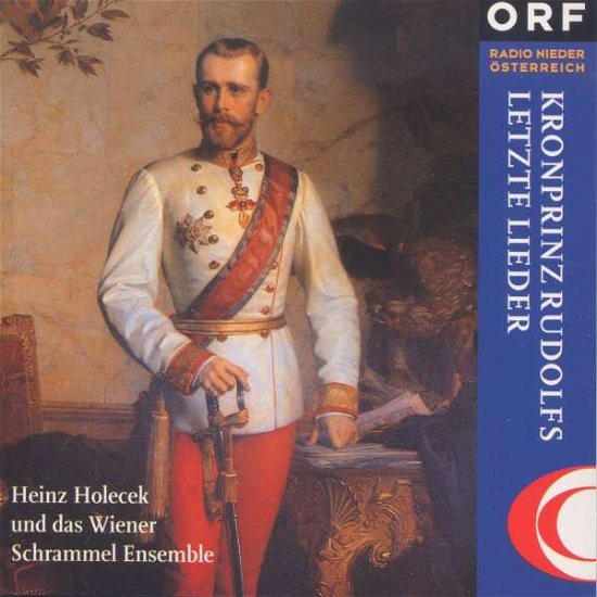 Cover for Heinz Holecek · Kronprinz Rudolfs Letzte Lieder (CD) (2017)