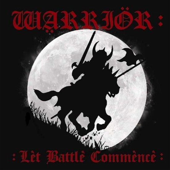Let Battle Commence - Warrior - Musik - NO REMORSE - 0799471857335 - 11. december 2014