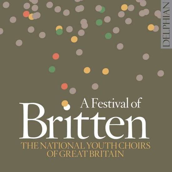 A Festival Of Britten - National Youth Choirs of Gre - Musiikki - DELPHIAN RECORDS - 0801918341335 - maanantai 28. lokakuuta 2013