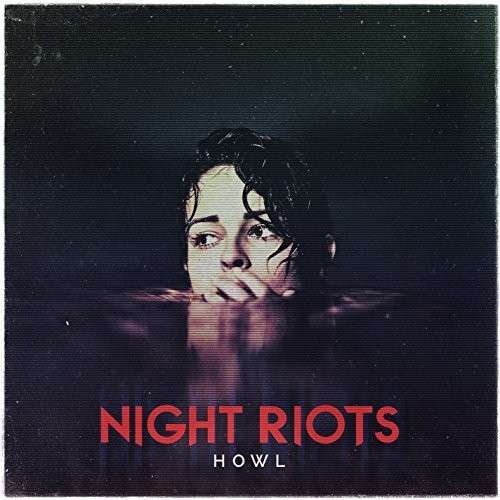 Night Riots · Howl (CD) [EP edition] (2015)