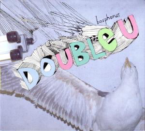 Cover for Double U · Bosphorus (CD) (2007)