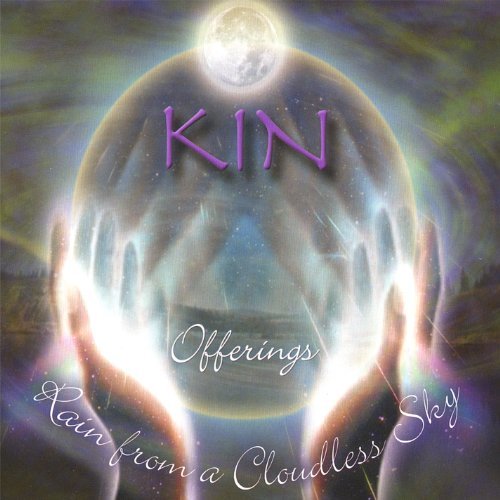 Cover for Kin · Kin Offerings-rain from a Cloudless Sky (CD) (2007)