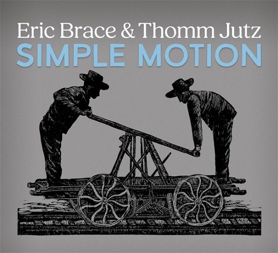 Cover for Brace,eric / Jutz,thomm · Simple Motion (CD) (2024)