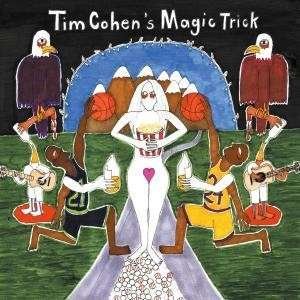 Cover for Tim Cohen · Cohen, Tim - Magic Trick (CD) (2011)