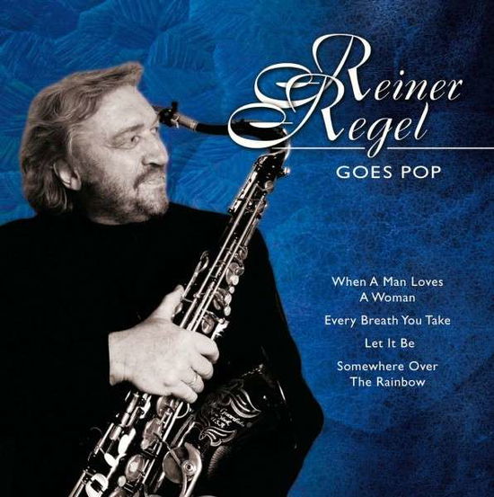 Cover for Regel Reiner · Reiner Regel Goes Pop (CD) (2012)