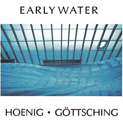 Cover for Michael Hoenig &amp; Manuel Gottsching · Early Water (LP) (2024)