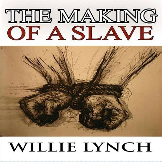 Cover for Willie Lynch · Willie Lynch Letter &amp; Making of a Slave (CD) (2014)