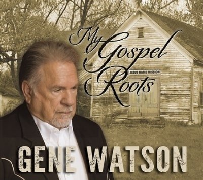 Cover for Gene Watson · My Gospel Roots (CD) (2018)