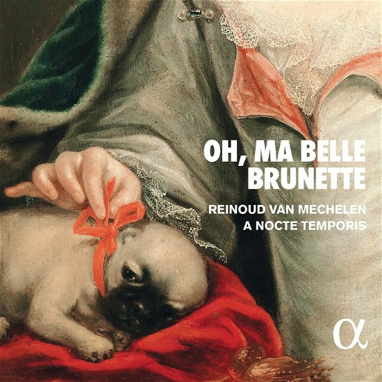 Oh / Ma Belle Brunette - A Nocte Temporis / Reinoud Van Mechelen - Música - ALPHA CLASSICS - 3760014198335 - 27 de maio de 2022