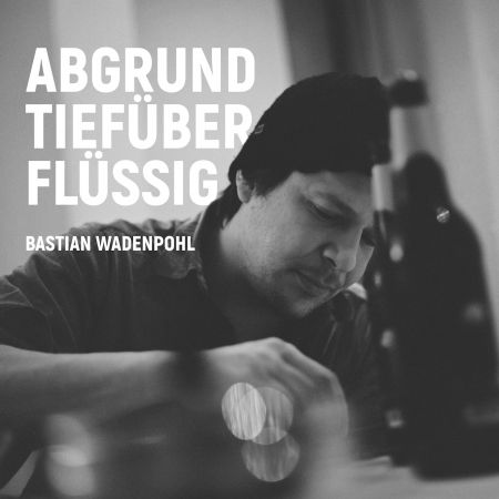 Cover for Bastian Wadenpohl · Abgrundtiefüberflüssig (CD) (2018)