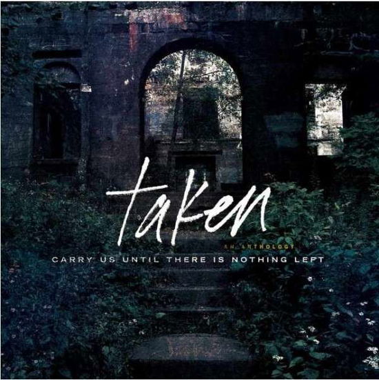 Cover for Taken · Carry Us Until There is Nothing Left (CD) [Japan Import edition] (2015)