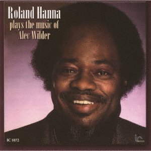 Plays the Music of Alec Wilder <limited> - Roland Hanna - Music - SOLID, INNER CITY RECORDS - 4526180636335 - April 12, 2023