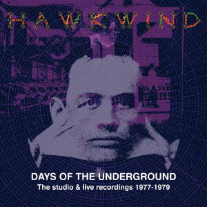 Days Of The Underground: The Studio & Live Recordings 1977 - 1979 - Hawkwind - Elokuva - ULTRAVYBE - 4526180649335 - keskiviikko 5. huhtikuuta 2023