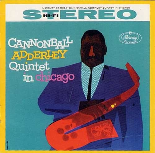 Cover for Cannonball Adderley · Cannonball Adderley Quintet In Chicago (CD) [Limited edition] (2017)