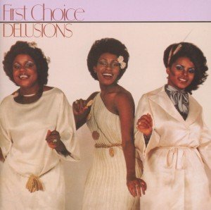 Cover for First Choice · Delusions (CD) [Expanded edition] (2012)