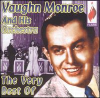 Very Best of the - Vaughn Monroe - Musiikki - FLARE - 5019317702335 - tiistai 31. heinäkuuta 1990