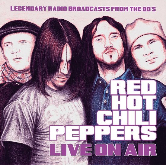 Cover for Red Hot Chilli Peppers · Live on Air (CD) (2016)