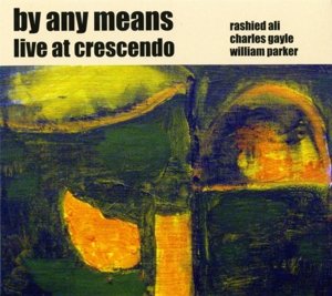 Cover for By Any Means · Live At Crescendo (CD) (2023)