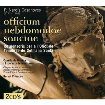 Cover for Capella De Musica I Escolania De Montserrat · Casanoves - Officium Hebdomadae (CD) (2010)