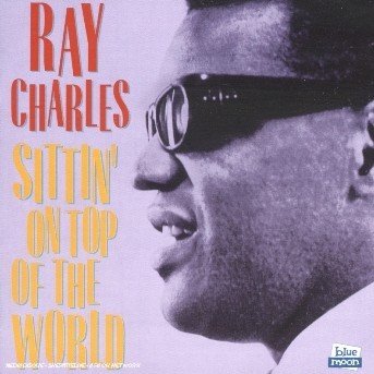 Cover for Ray Charles · Sitting On Top Of The World (CD) (2019)