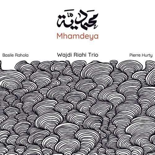 Mhamdeya - Wajdi -Trio- Riahi - Music - FRESH SOUND - 8427328436335 - March 28, 2022