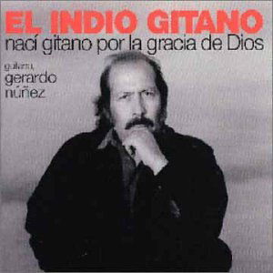 Cover for El Indio Gitano · Naci Gitano Por La Gracia De Dios (CD) (2019)