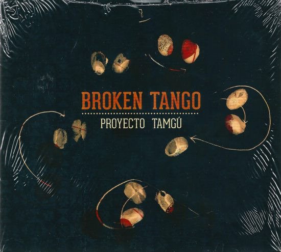Cover for Proyecto Tamgu · Broken Tango (CD) (2017)