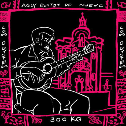 Cover for Coyotes · Aqui Estoy De Nuevo (7&quot;) (2011)