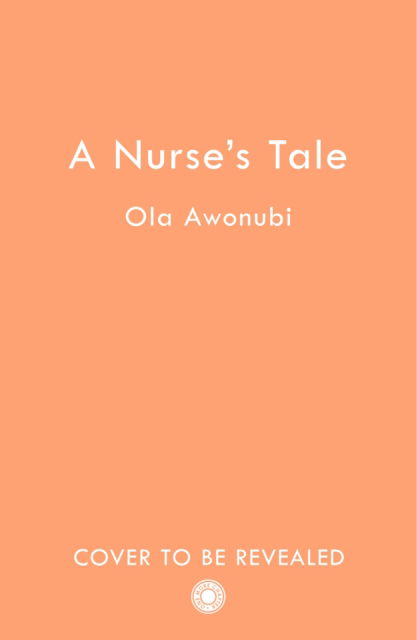 Cover for Ola Awonubi · A Nurse’s Tale (Paperback Book) (2023)