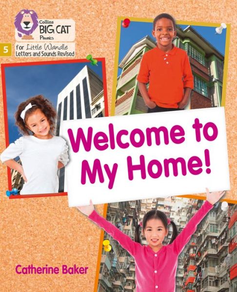 Cover for Catherine Baker · Welcome to My Home: Phase 5 Set 3 - Big Cat Phonics for Little Wandle Letters and Sounds Revised (Paperback Book) (2021)