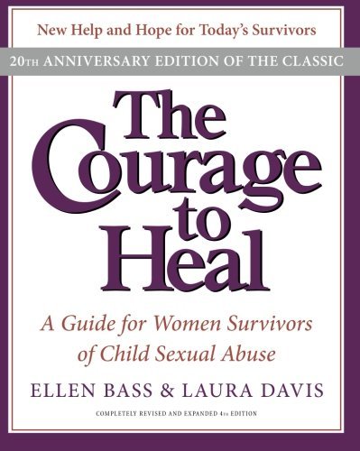 Cover for Ellen Bass · The Courage to Heal: A Guide for Women Survivors of Child Sexual Abuse (Pocketbok) [4 Rev Exp edition] (2008)