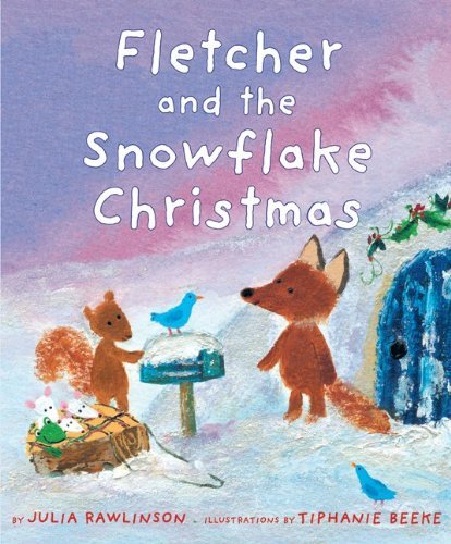 Cover for Julia Rawlinson · Fletcher and the Snowflake Christmas: A Christmas Holiday Book for Kids (Hardcover Book) (2010)