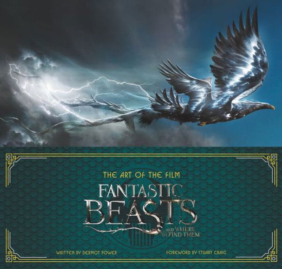 Cover for Dermot Power · The Art of the Film: Fantastic Beasts and Where to Find Them - Fantastic Beasts movie tie-in books (Hardcover Book) (2016)