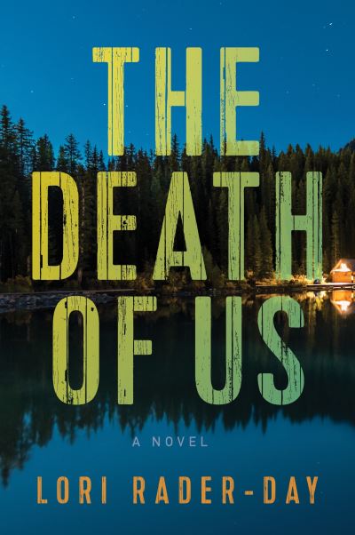 Cover for Lori Rader-Day · The Death of Us: A Novel (Paperback Book) (2023)