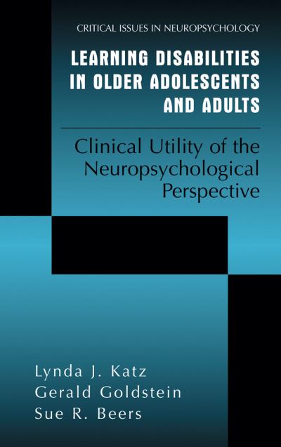 Cover for Lynda J. Katz · Learning Disabilities in Older Adolescents and Adults: Clinical Utility of the Neuropsychological Perspective - Critical Issues in Neuropsychology (Hardcover Book) [2001 edition] (2001)